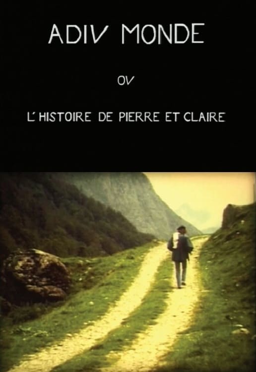 Adieu monde ou l'histoire de Pierre et Claire