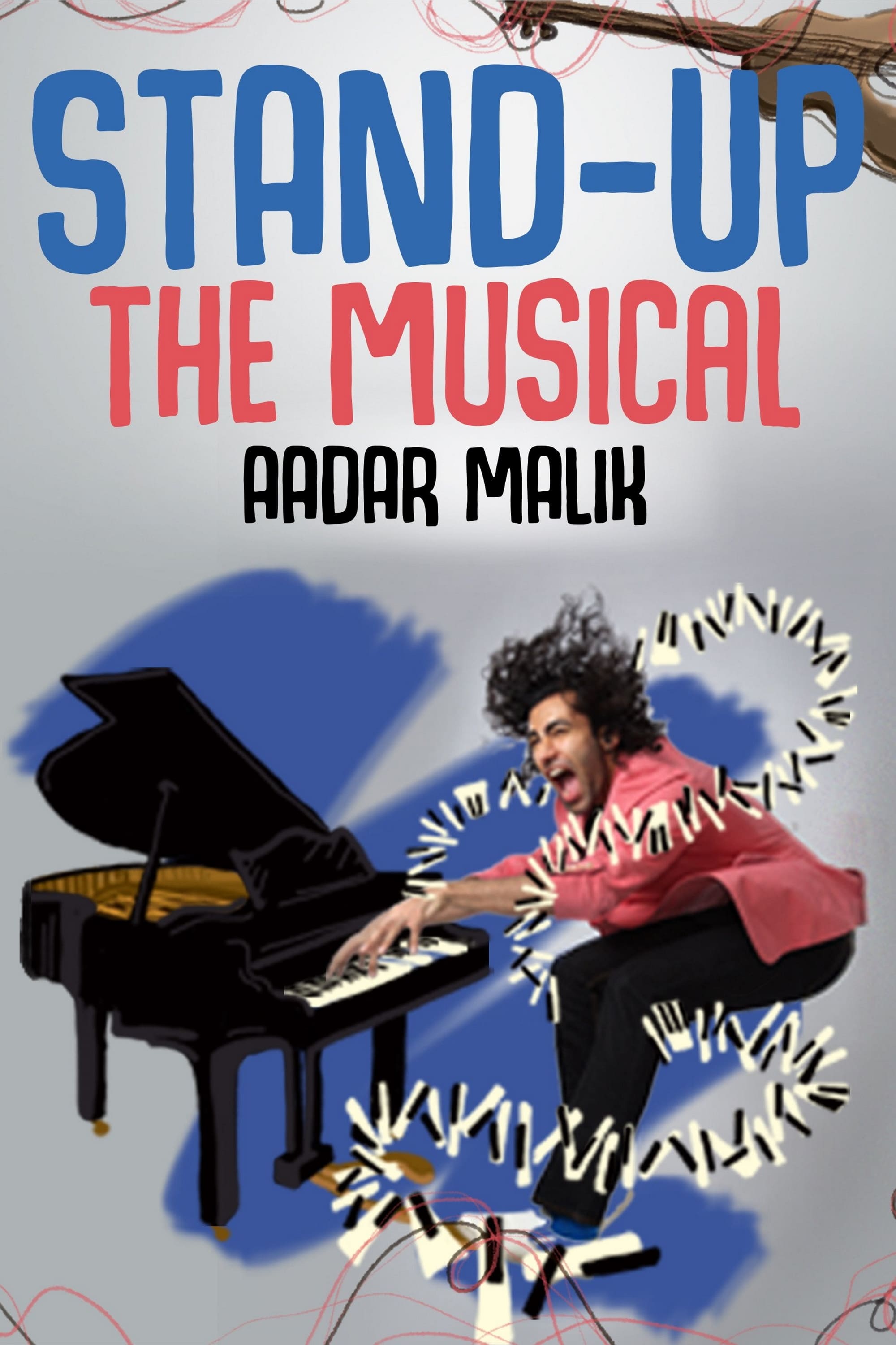 Stand Up the Musical by Aadar Malik (2017)
