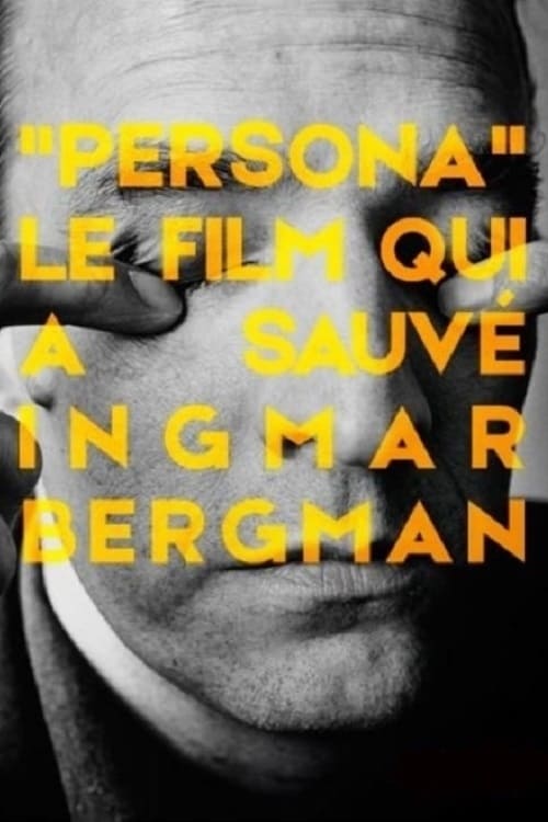Persona: The Film That Saved Ingmar Bergman
