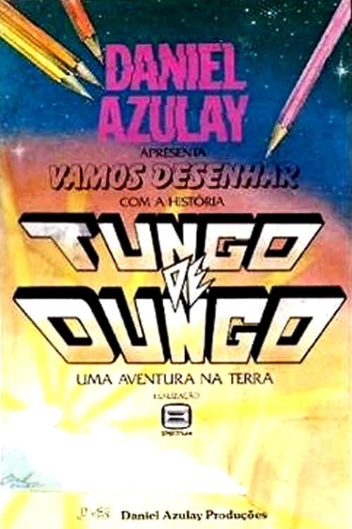 Tungo de Dungo - Uma Aventura na Terra