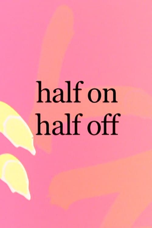 Half On, Half Off