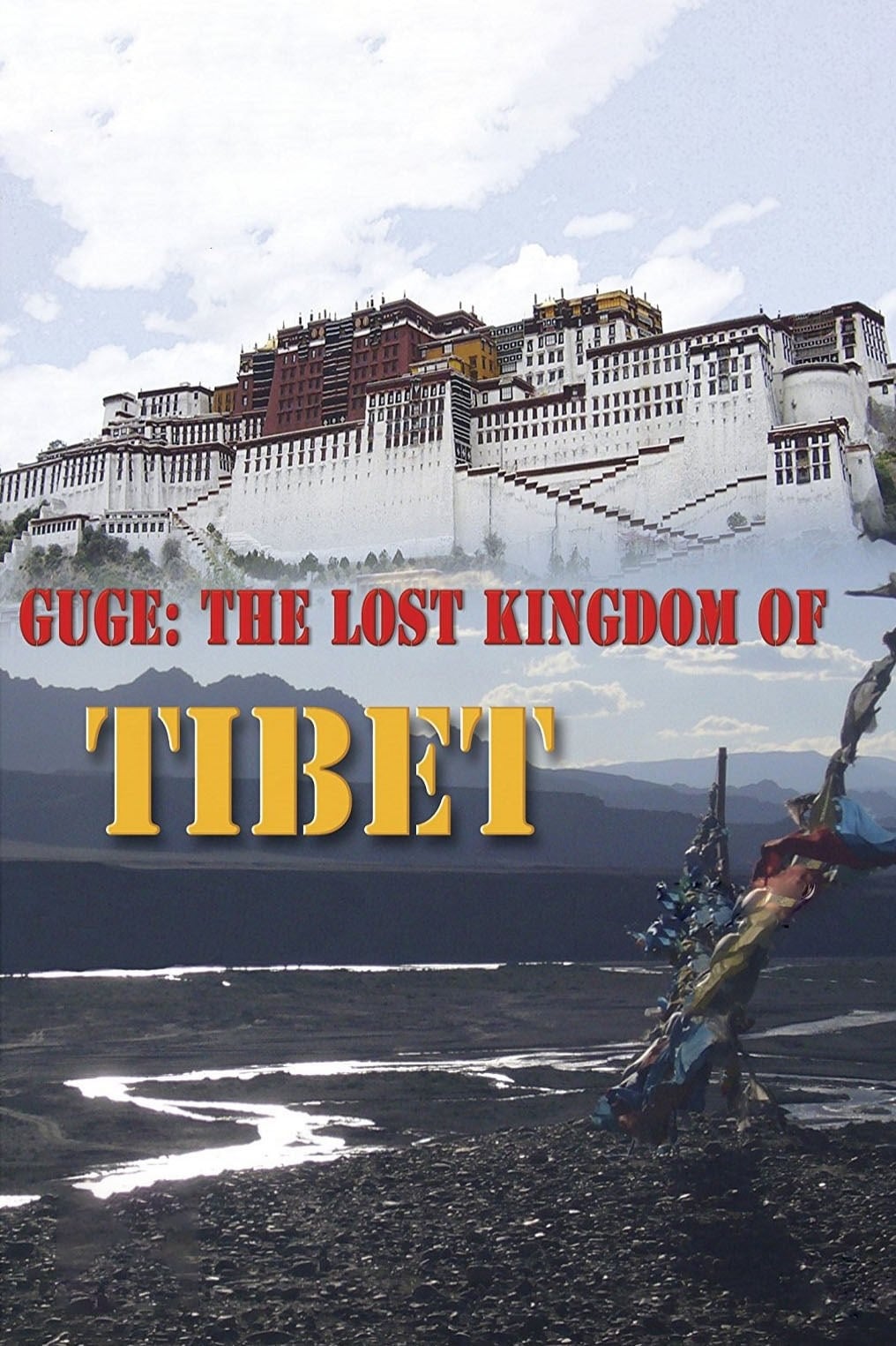 Guge: The Lost Kingdom of Tibet