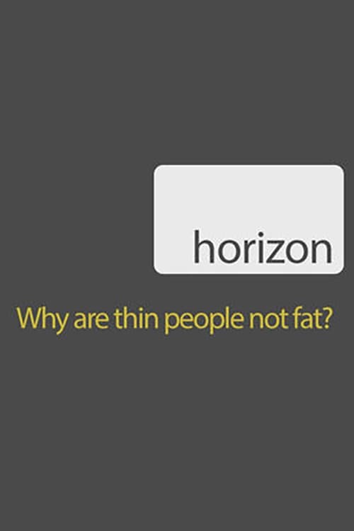 Why Are Thin People Not Fat?