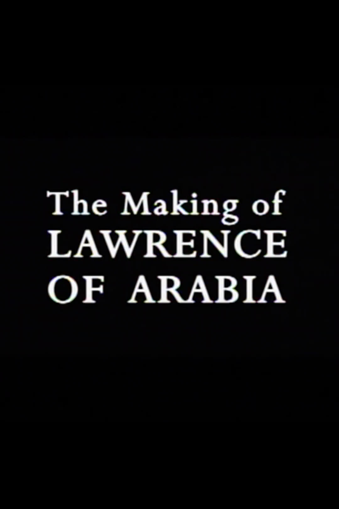 The Making of 'Lawrence of Arabia'
