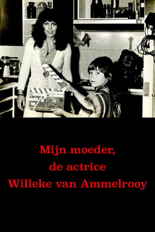 My Mother, Actress Willeke van Ammelrooy