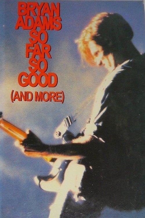 Bryan Adams: So Far So Good