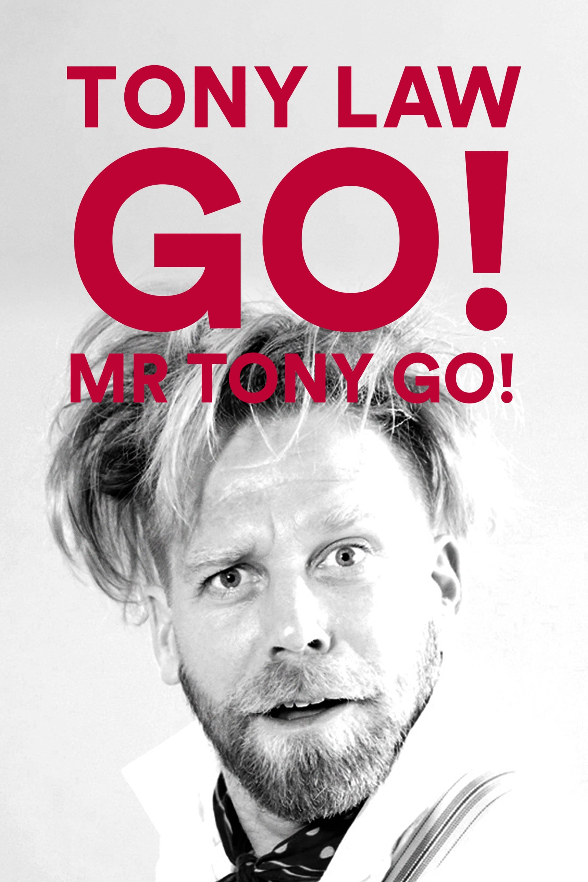 Tony Law: Go! Mr Tony Go!