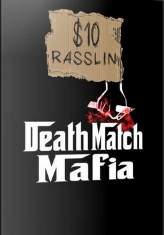 10 Dollar Rasslin Death Match Mafia