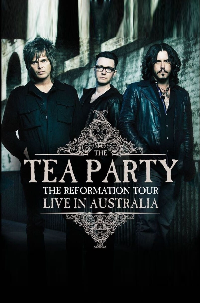 The Tea Party : The Reformation Tour - Live from Australia