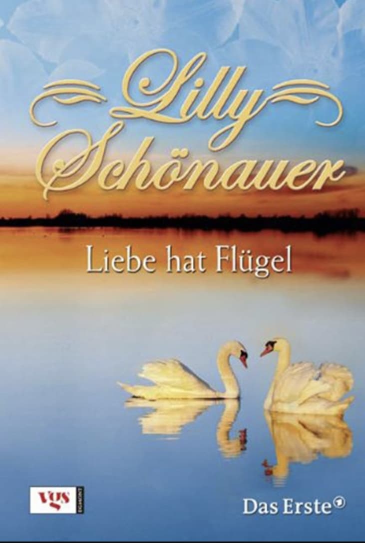 Lilly Schönauer: Liebe hat Flügel (2006)