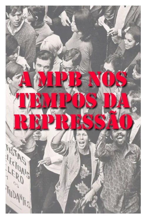 MPB dos Tempos da Repressão