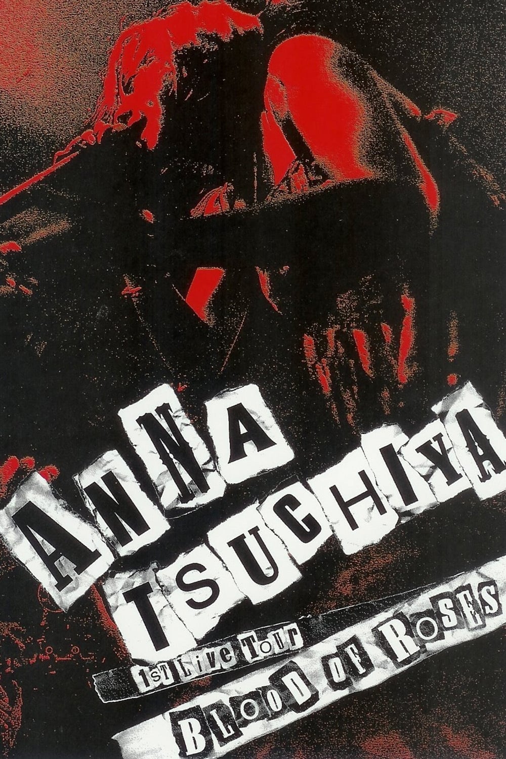 Anna Tsuchiya: 1st Live Tour Blood of Roses