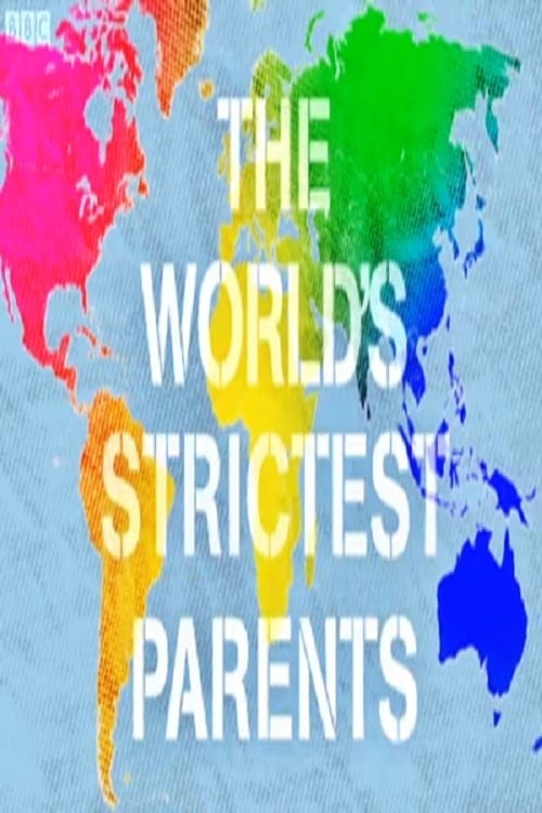 The World's Strictest Parents