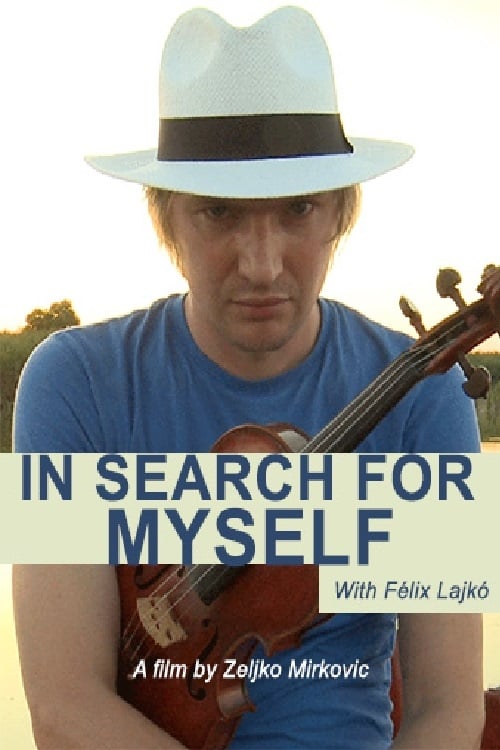 Lajko Felix: In Search for Myself