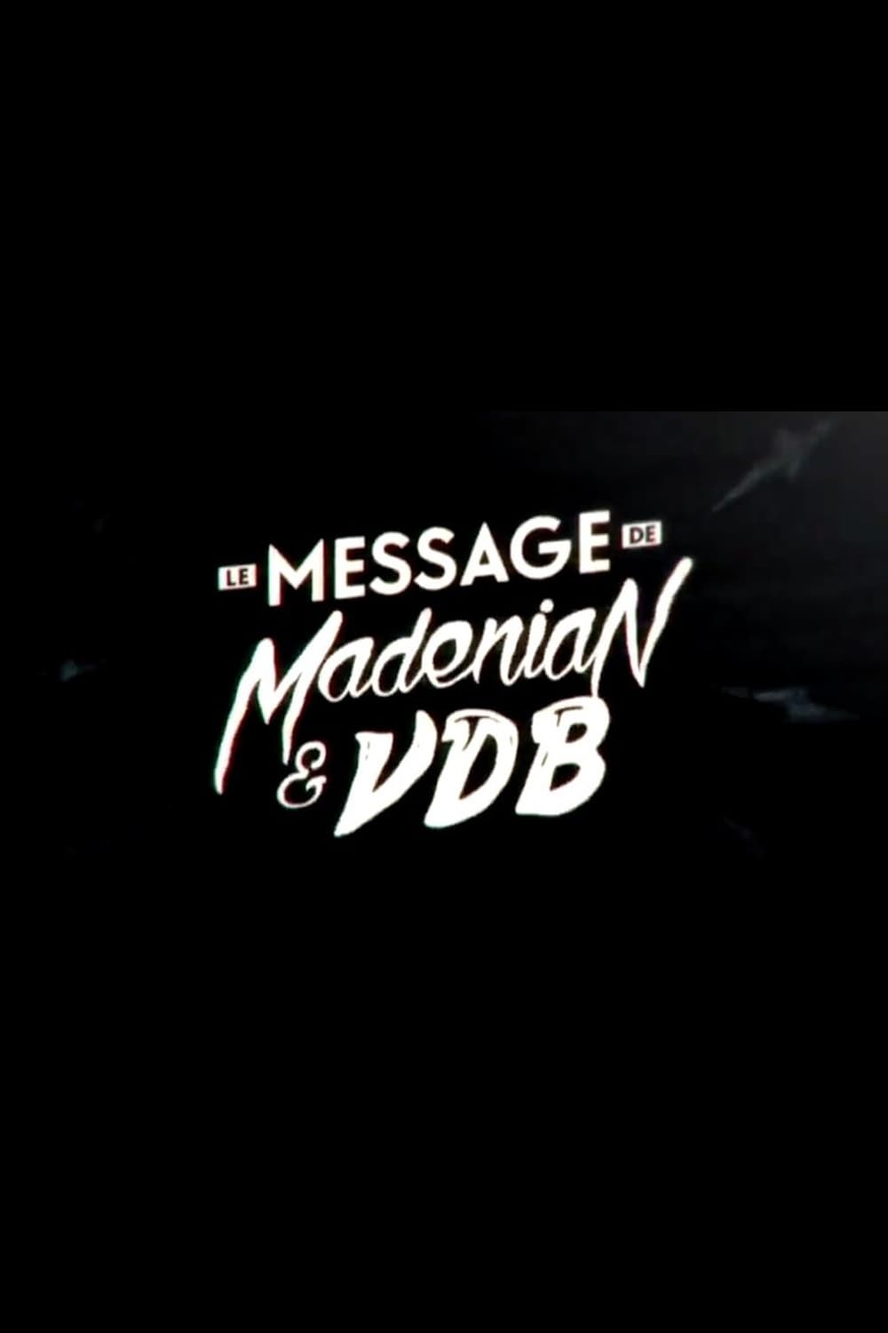 Le message de Madénian et VDB