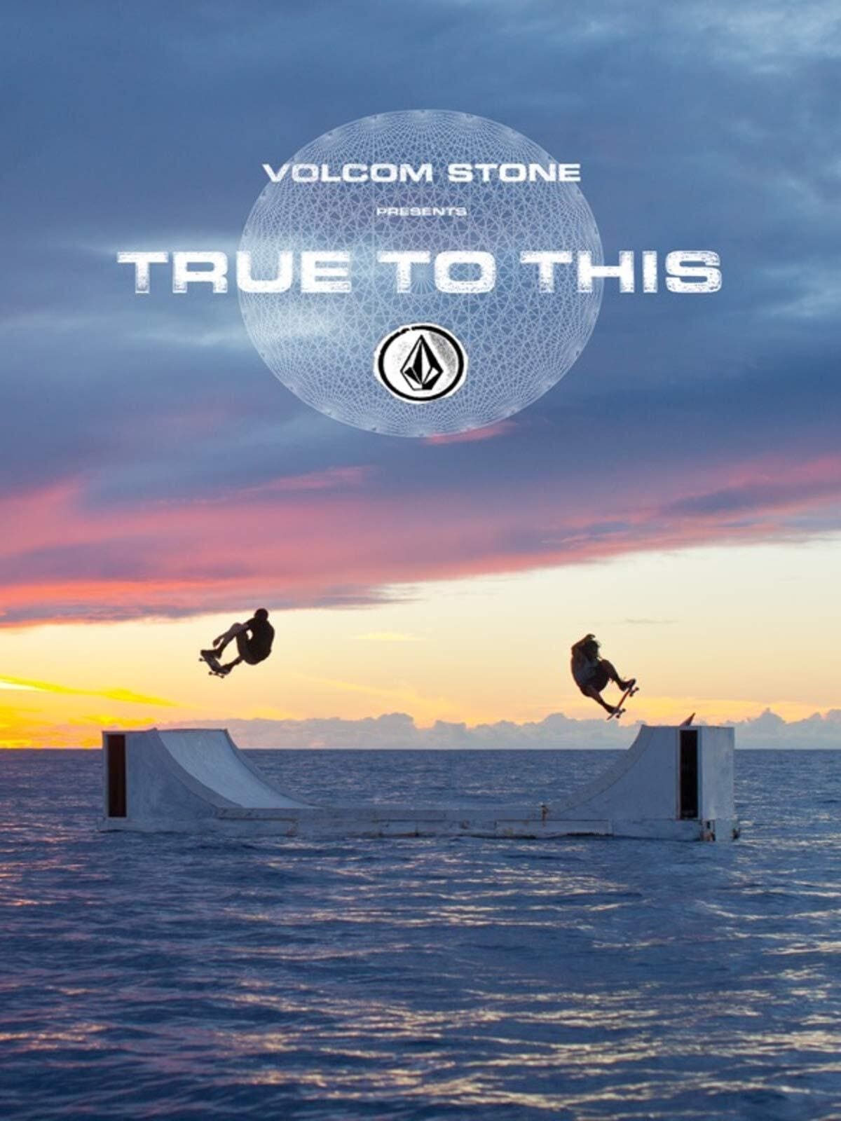 Volcom: True to This (2014)