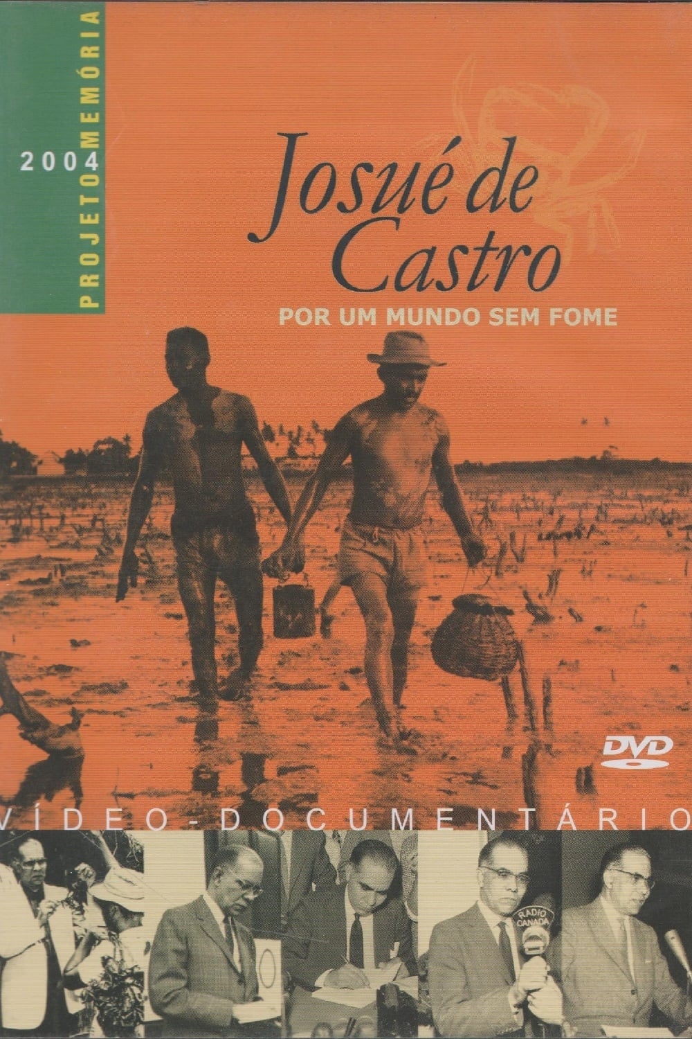 Josué de Castro - Por um Mundo sem Fome