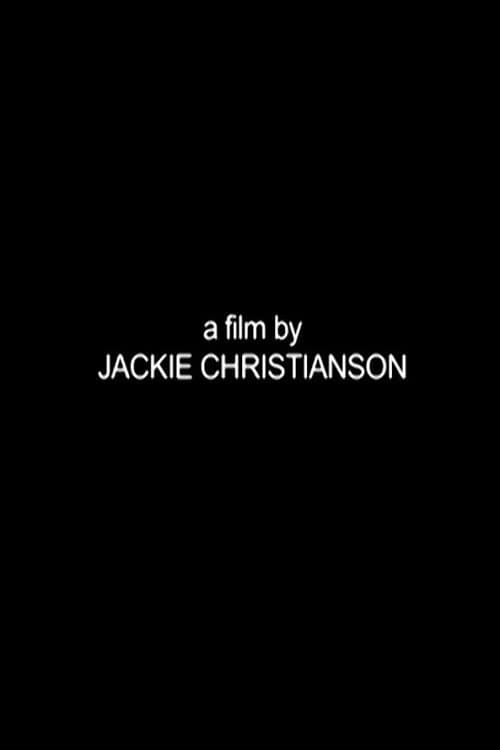 A Film by Jackie Christianson