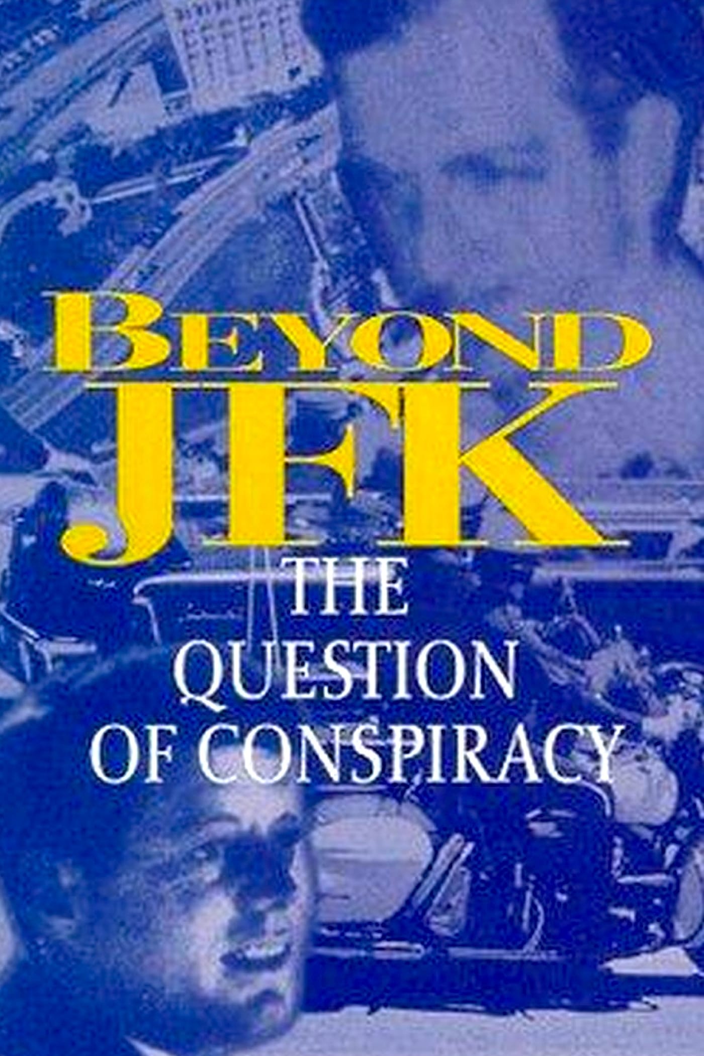 Beyond JFK: The Question of Conspiracy (1992)