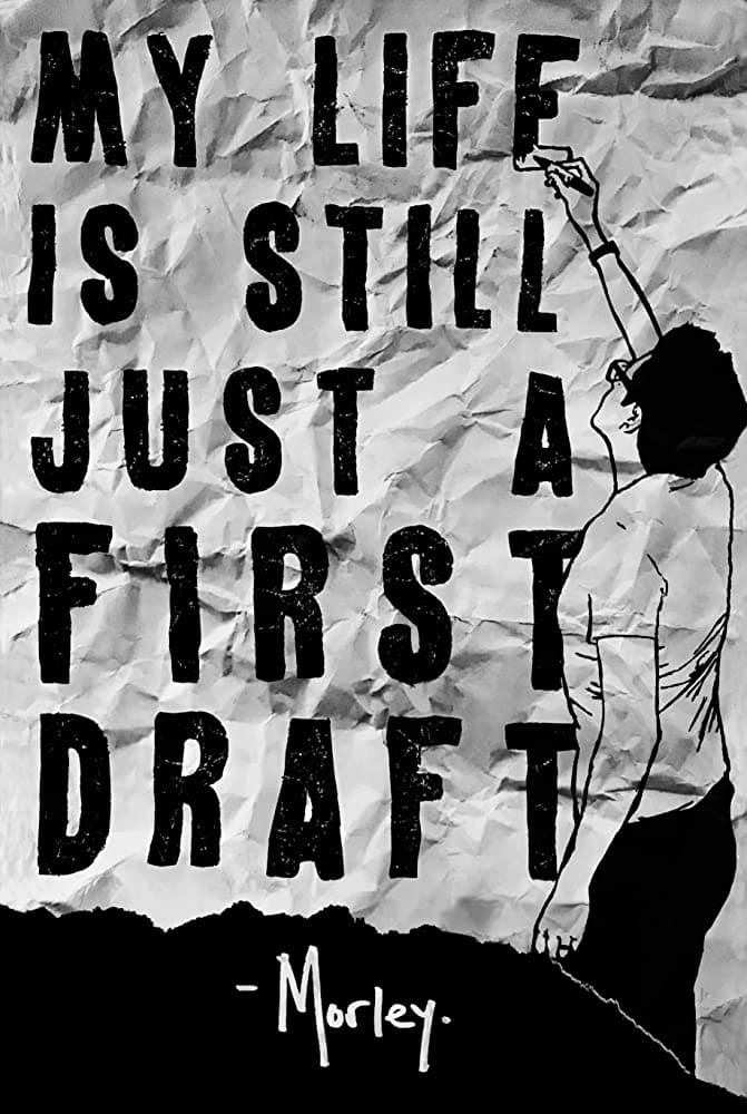 My Life Is Still Just A First Draft