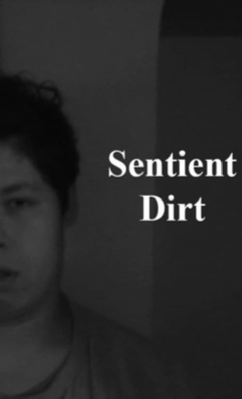Sentient Dirt