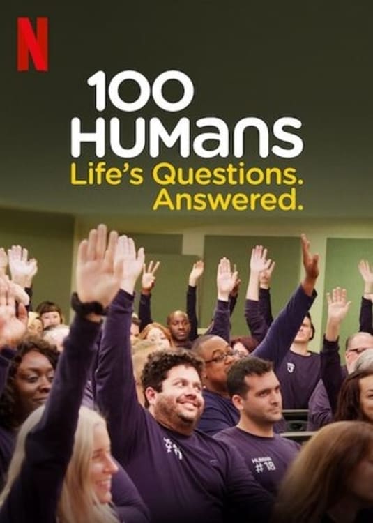 100 Humans: Life's Questions. Answered. (2020)