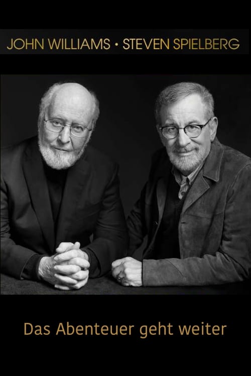 Steven Spielberg/John Williams: The Adventure Continues