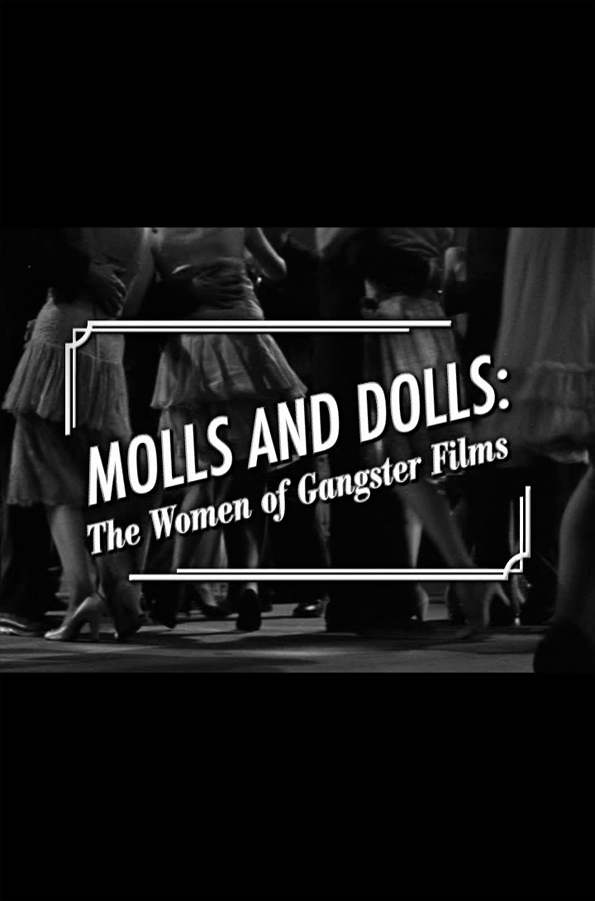 Molls and Dolls: The Women of Gangster Films (2006)