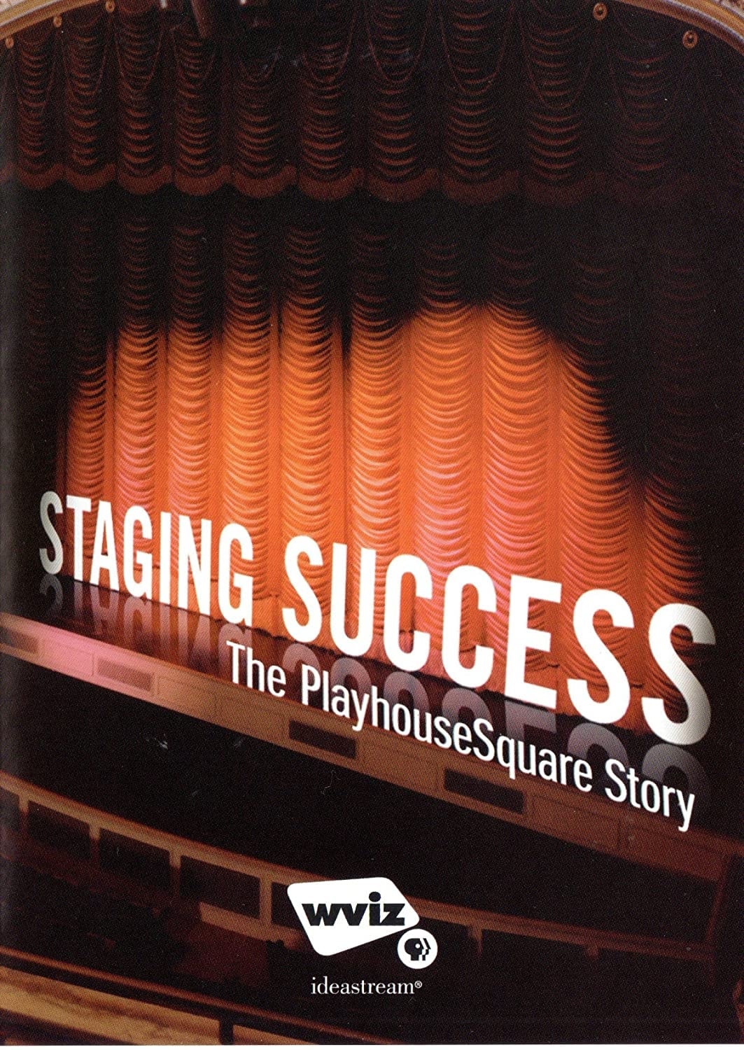 Staging Success: The PlayhouseSquare Story