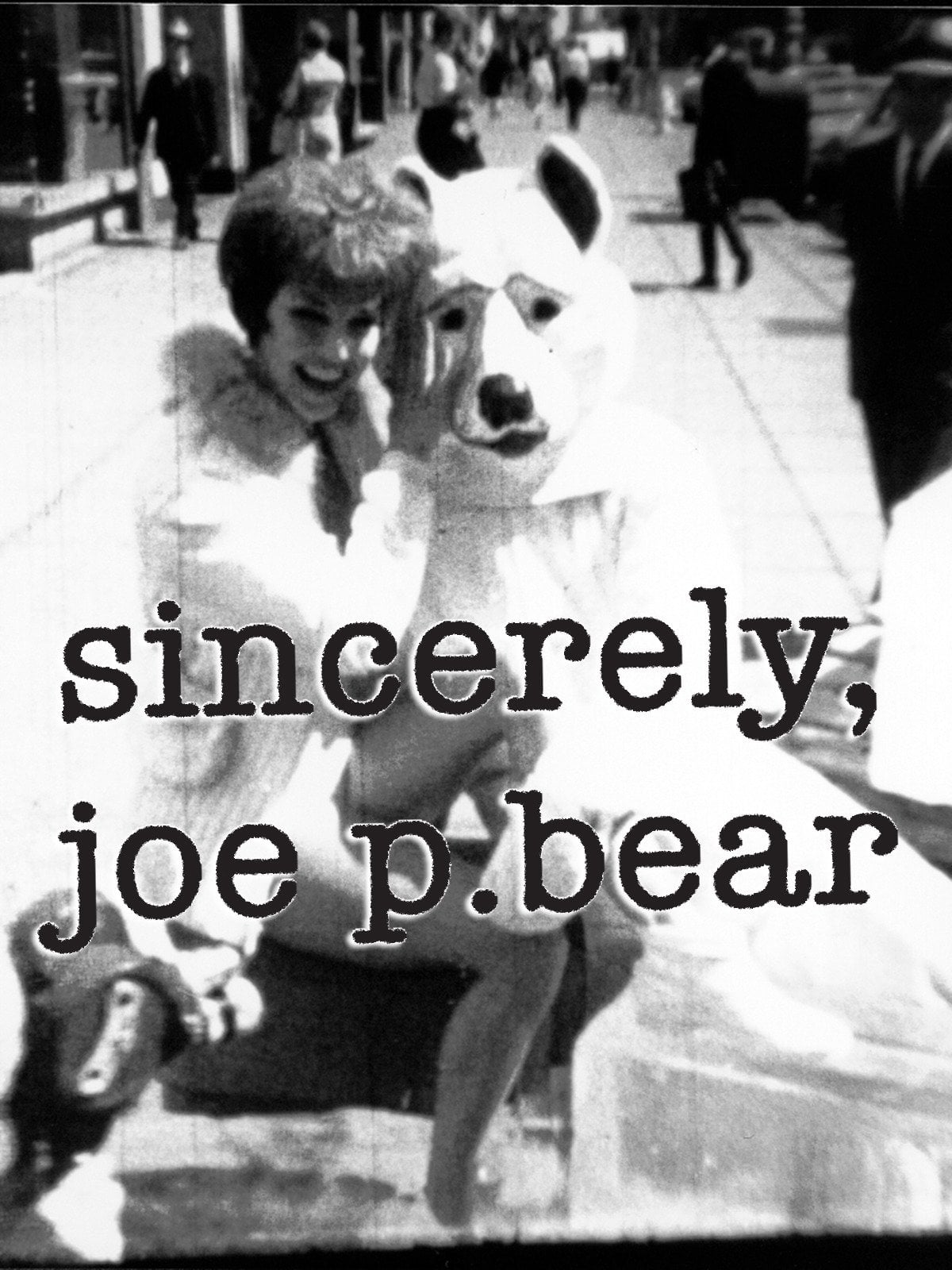 Sincerely, Joe P. Bear
