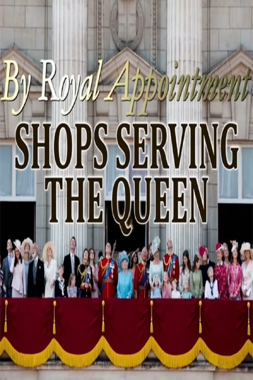 By Royal Appointment: Shops Serving the Queen