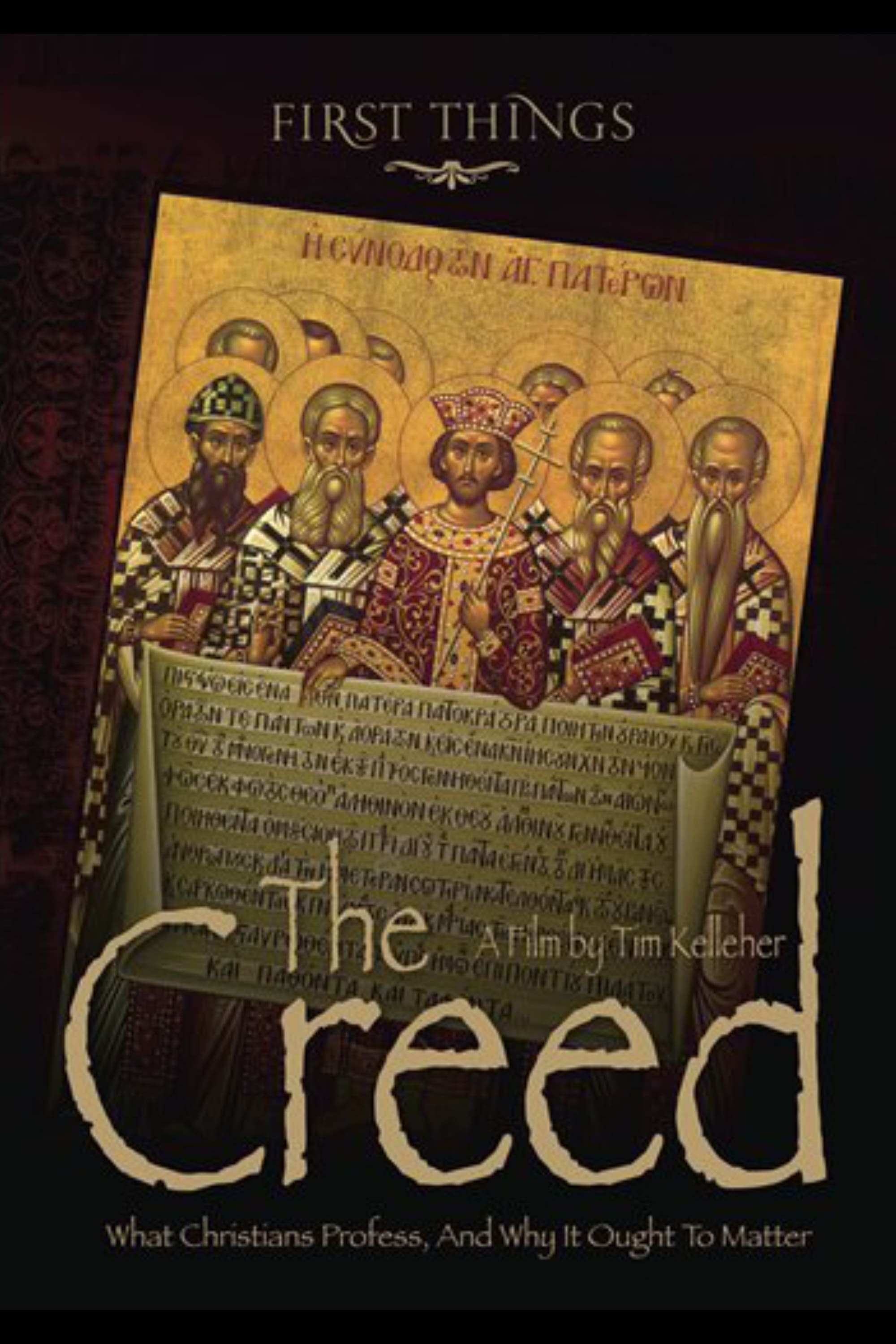 The Creed What Christians Profess and Why It Ought To Matter