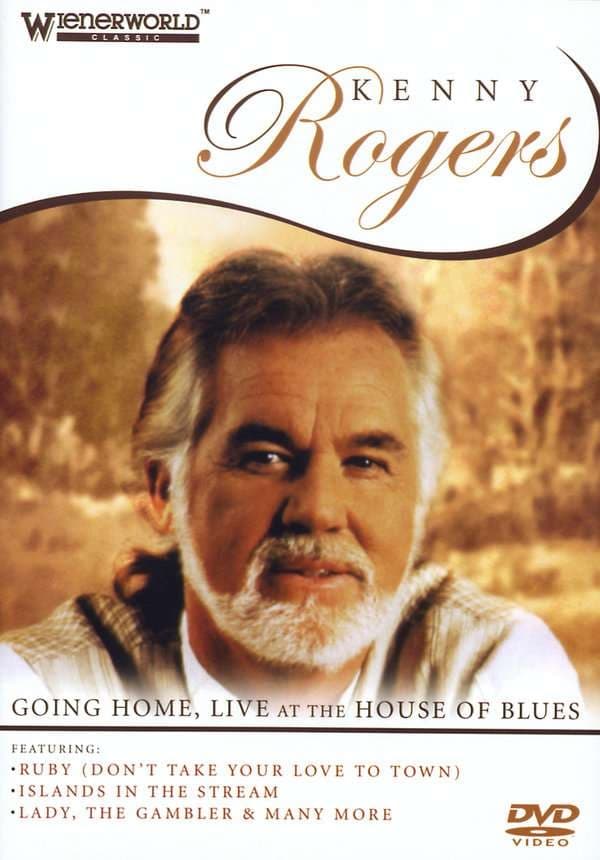 Kenny Rogers: Going Home - Live At The House Of Blues
