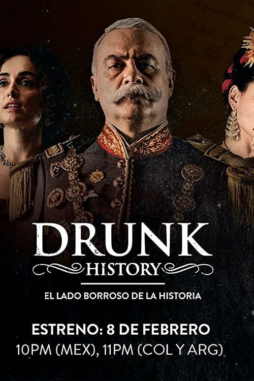 Drunk History El Lado Borroso De La Historia