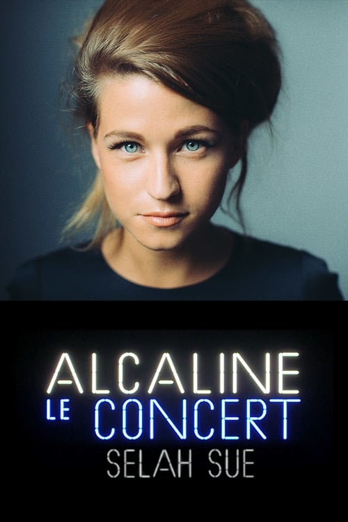 Selah Sue - Alcaline le Concert