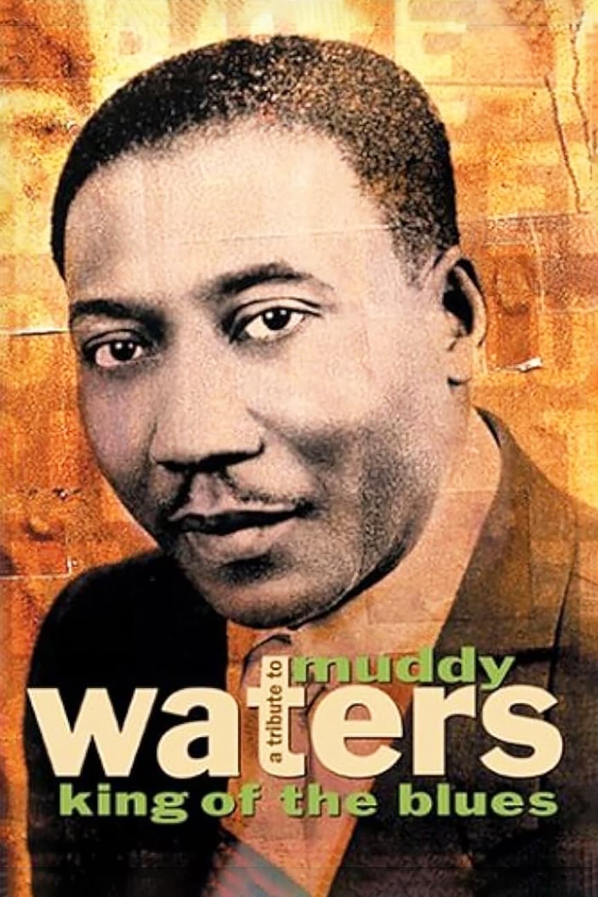 A Tribute to Muddy Waters - King of the Blues