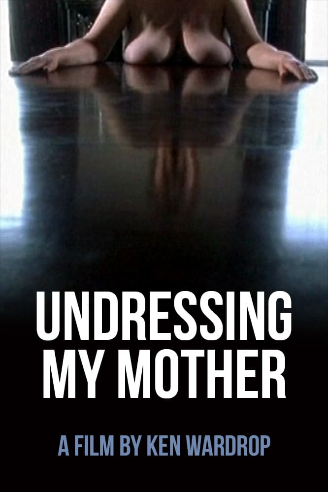 Undressing My Mother (2004)