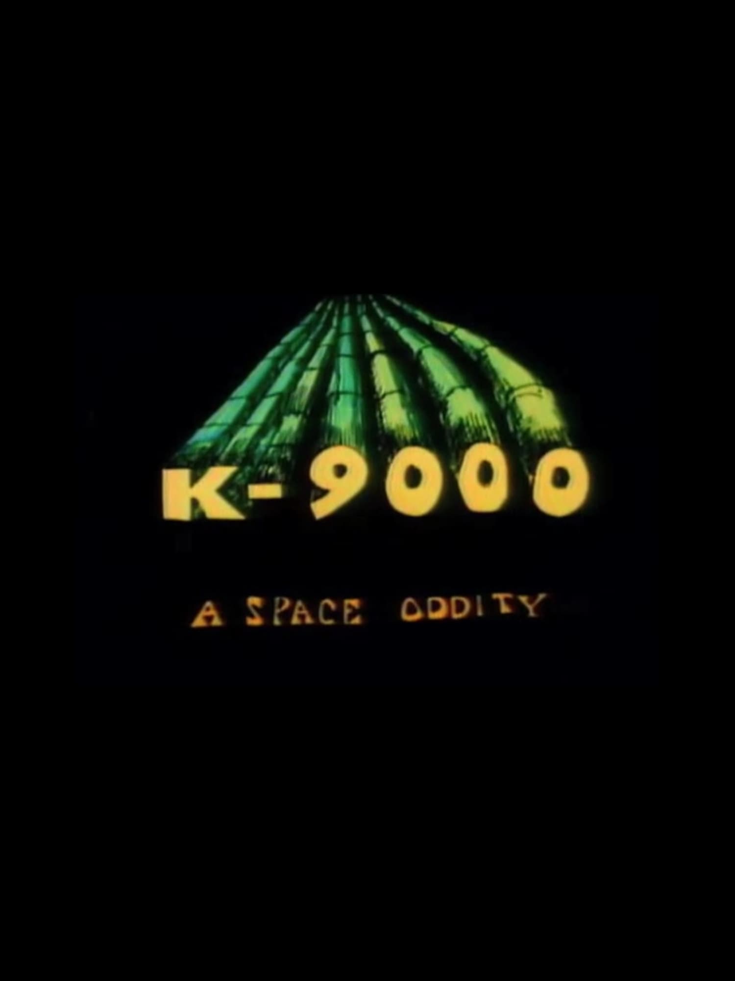 K-9000: A Space Oddity