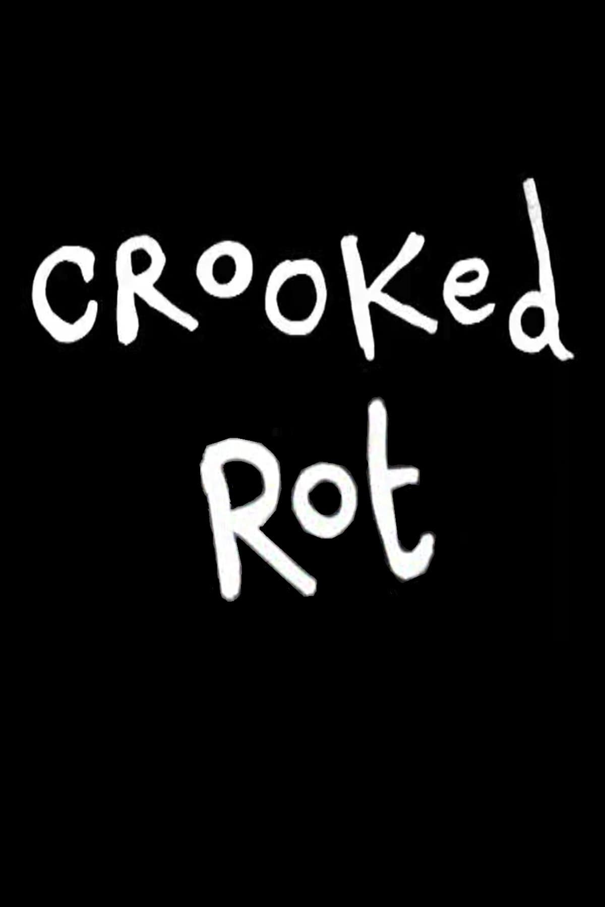 Crooked Rot