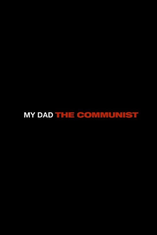 My Dad the Communist
