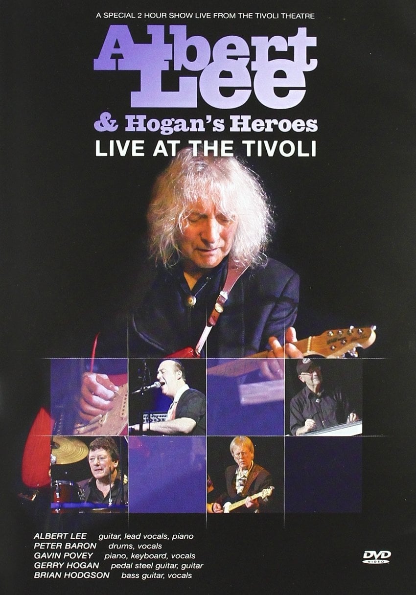 Albert Lee & Hogan's Heroes: Live at The Tivoli