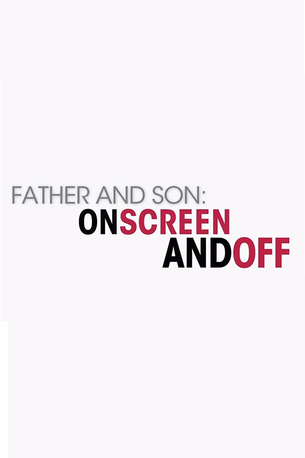 Father and Son: On Screen and Off