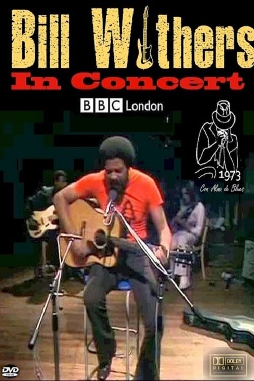 Bill Withers in Concert - Live at BBC 1973