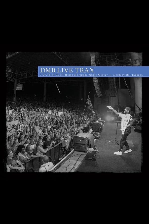 Dave Matthews Band - Live Trax Vol. 46: Ruoff Home Mortgage Music Center