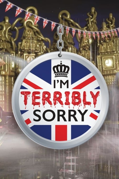 I’m Terribly Sorry
