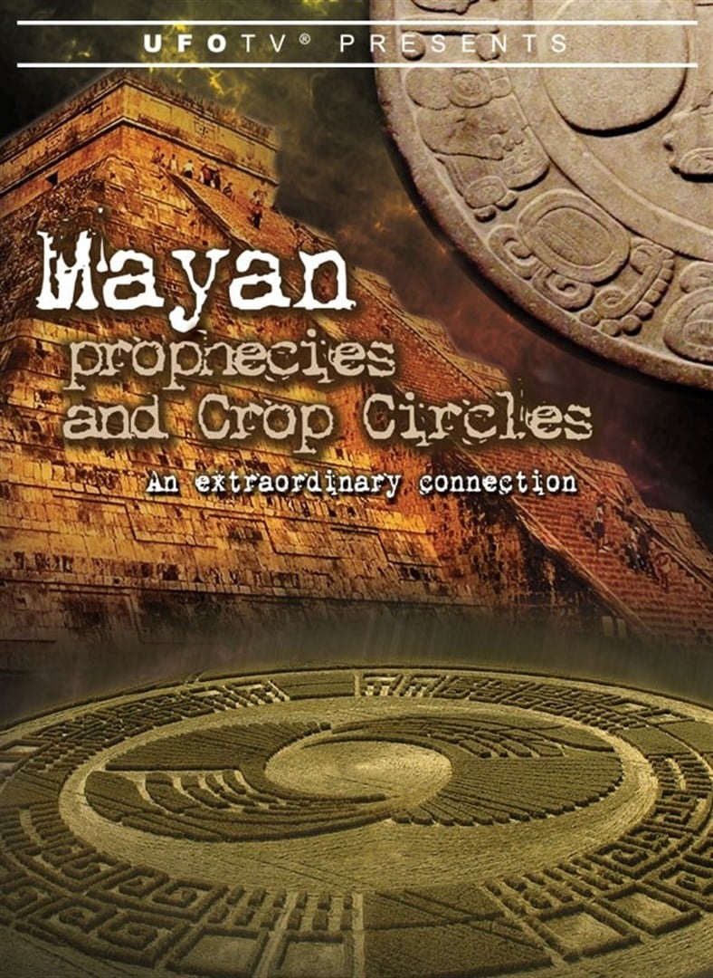 Mayan Prophecies and Crop Circles: An Extraordinary Connection