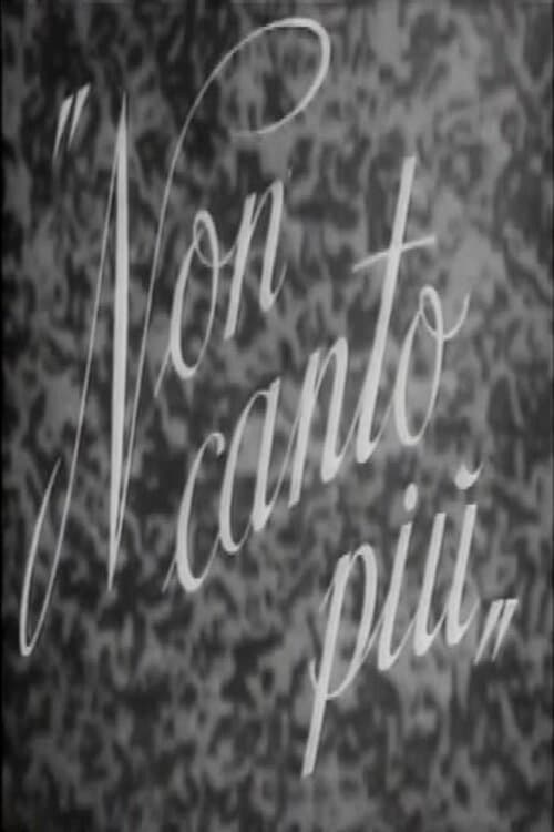 Non canto più (1945)