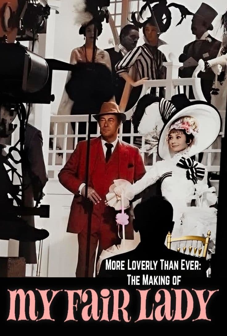 More Loverly Than Ever: The Making of My Fair Lady (1995)