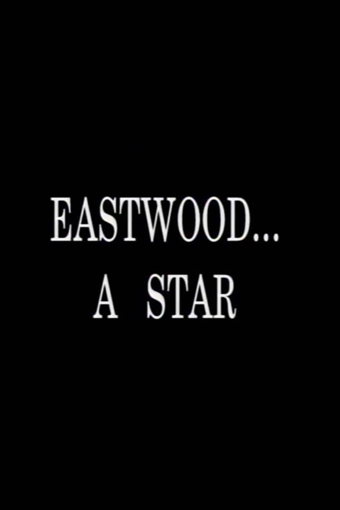 Eastwood... A Star