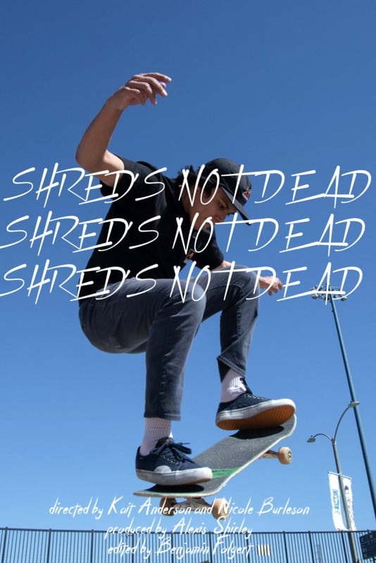 Shred's Not Dead